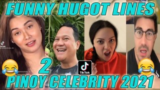 TIKTOK HUGOT LINES FUNNY 2021 PINOY CELEBRITY | Part 2