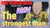 [One-Punch Man]  AMV | The strongest man