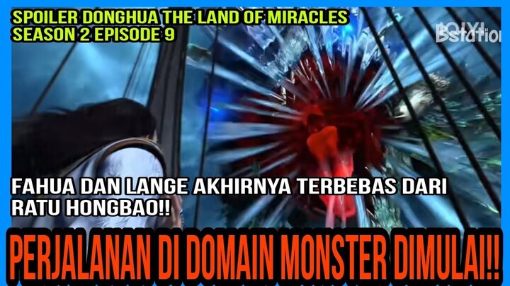 Fahua jadi pemalak di domain monster||Alur cerita The Land of Miracles season 2 episode 9 Indonesia