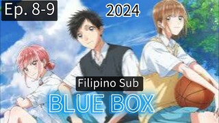 ANIME: Tagalog Sub "BLUE BOX" (ep.8-9)