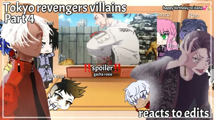 Tokyo Revengers Villains reacts to Edits || spoilers || Gacha club Part 4