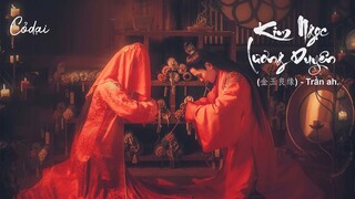 [Vietsub + Pinyin] Kim Ngọc Lương Duyên - Trần Ah / 金玉良缘 - 尘Ah