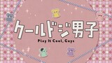 Play It Cool, Guys Episode 24