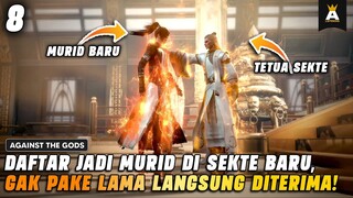 WALAU MURID BARU TAPI MEMILIKI KEKUATAN DEWA❗| AGAINST THE GODS EPISODE 8