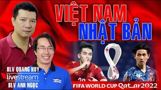 VTV6 TRỰC TIẾP BÓNG ĐÁ Việt Nam vs Nhật Bản. Bình luận và dự đoán cùng BLV Vũ Quang Huy & Anh Ngọc