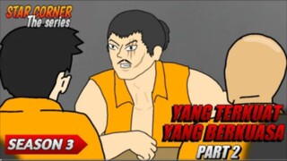 YANG TERKUAT YANG BERKUASA PART 2 - SEASON 3