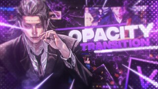 Opacity Transition ❓ ( SVP )「 Tutorial 」