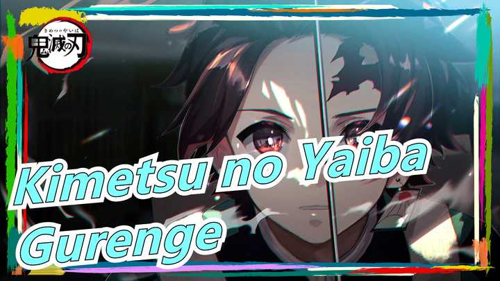 Kimetsu no Yaiba | [8bit] Gurenge