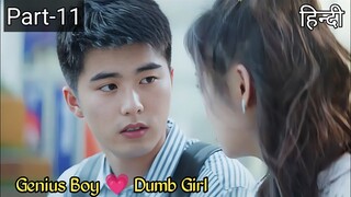 Part 11 || Genius Boy does Romance Experiments on Dumb Junior ||New Chinese Drama explained in Hindi