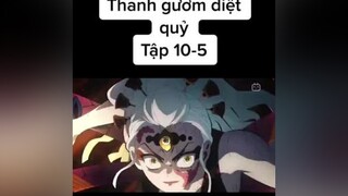 Thanh gươm diệt quỷ tập 10- thanhguomdietquy#xuhuongtiktok#xuhuong#anime