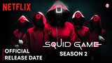 Squid Game Season 2 Release Date | Squid Game Season 2 Trailer | Squid Game Season 2 | Netflix
