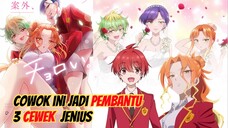 Cowok ini Jadi Pembantu 3 Cewek Jenius Dan Cantik!
