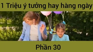 Triệu ý tưởng hay hàng ngày #30