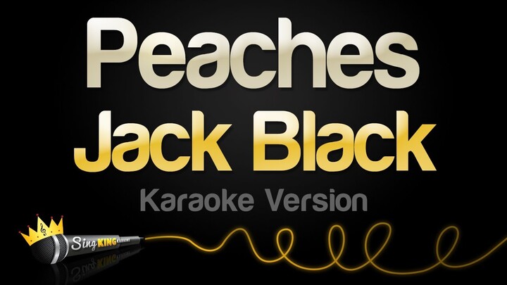 Jack Black - Peaches (Karaoke Version)