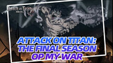 [Attack on Titan:The Final Season] OP My War -Dubstep Remix Slushii