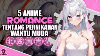 5 Anime Romance Tentang Pernikahan Muda (♡ω♡ ) ~♪ ❤️