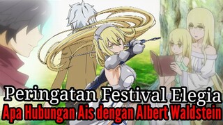 Pembahasan Danmachi Volume15 Part7 Hubungan Ais Dengan Albert Waldstein Peringatan Festival Elegia