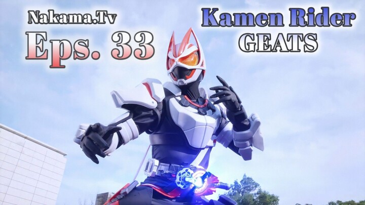 Kamen Rider Geats / Eps.33 (Sub Indo)