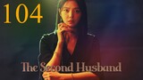 Second Husband Episode 104