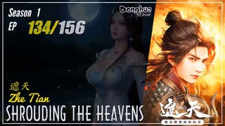 Shrouding The Heavens Season 1 EP 134  遮天 Zhe Tian | Donghua - 1080P - Cc English