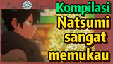 [My Senpai Is Annoying] Kompilasi | Natsumi sangat memukau
