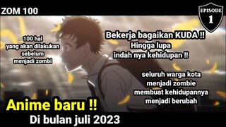 ANIME BARU DI BULAN JULI 2023 !! | ZOM 100