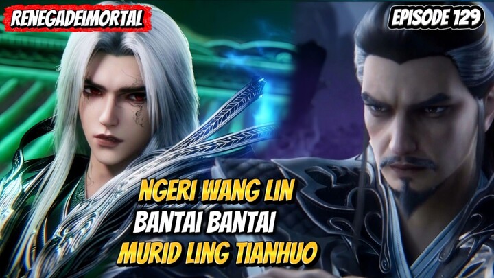 BAGIAN 2 | EPISODE 129 - WANG LIN BANTAI BANTAI MURID SEKTE PEDANG DA LUO‼️