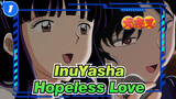 Inuyasha|[Naraku&Kikyō]Hopeless Love_1