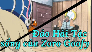 Đảo Hải Tặc ONE PIECE|[Cuộc sống của Goofy] Zoro , ai dạy anh cái này vậy?!