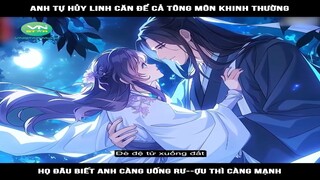 Review Truyện: Anh tự hủy linh căn để cả tông môn khinh thường, họ đâu biết anh càng uống rư--ợu