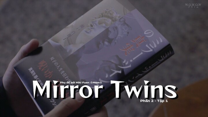 [Vietsub] Mirror Twins phần 2 - Tập 1