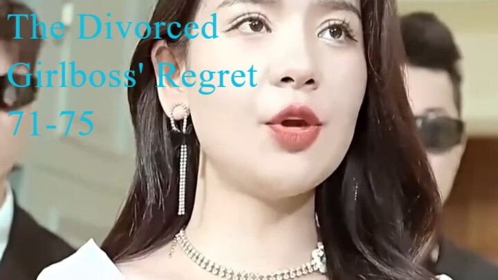 The Divorced Girlboss' Regret 71-75