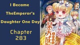 I Became The Emperor’s Daughter One Day Chapter 283 English
