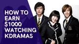EARN $1000 A MONTH WATCHING KOREAN DRAMAS  EARN MONEY WITH KDRAMA