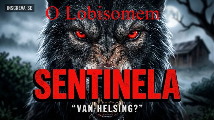 O Lobisomem de Sentinela