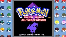 Pokemon Crystal - All Types of Attack