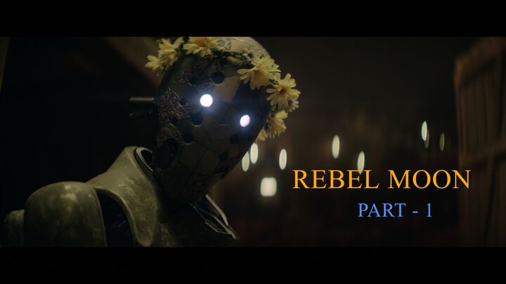 Rebel Moon Part One A Child of Fire (2023) starmoviplex.xyz-Dual Audio Hindi ORG 1