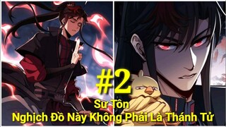 Tập 2: Sư Tôn: Nghịch Đồ này Không Phải Là Thánh Tử