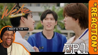 We Are Series คือเรารักกัน | EP.1 REACTION 🧡🎨⚽️