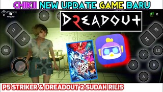 GAME DREADOUT 2 DI ANDROID UPDATE GAME BARU DI CHIKII CLOUD GAMING