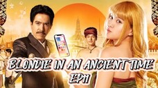 [ENGSUB] BLONDIE IN AN ANCIENT TIME EP11