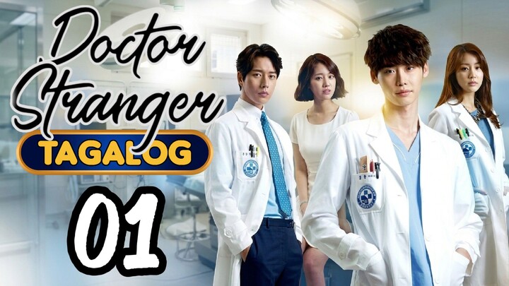 01 🇰🇷🇵🇭 D O C T O R  |  S T R A N G E R | TAGALOG DUBBED
