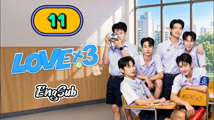 [UNCUT] 𝐋 𝐎 𝐕 𝐄 . 𝐗 3 | EPISODE 11