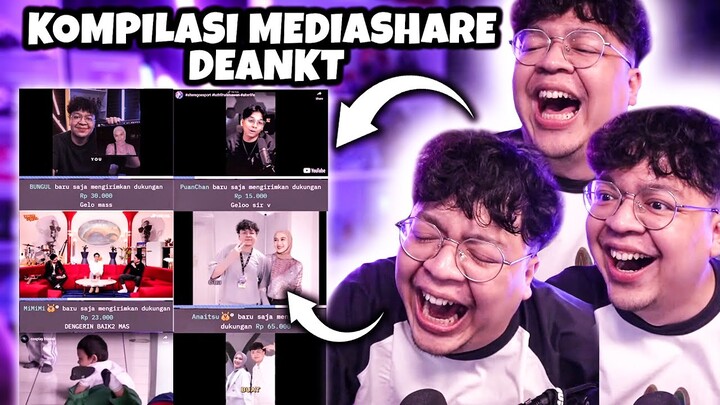 KOMPILASI MEDIASHARE DEANKT | PART 2
