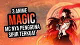 3 Rekomendasi Anime Dengan Tema Sihir Terbaik
