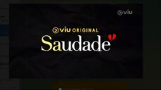 SAUDADE [EPISODE 12 TAMAT]