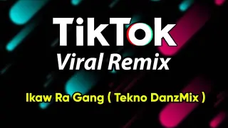 DjDanz Remix - Ikaw Ra Gang ( Tekno Remix )
