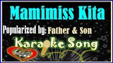 Mamimiss Kita Karaoke Version by Father & Son- Minus One-  Karaoke Cover