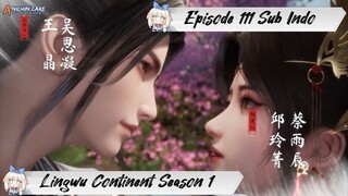 [ EPISODE 111 ] Ling Wu Dalu Season 1 - 1080p Super Duper HD Sub Indo