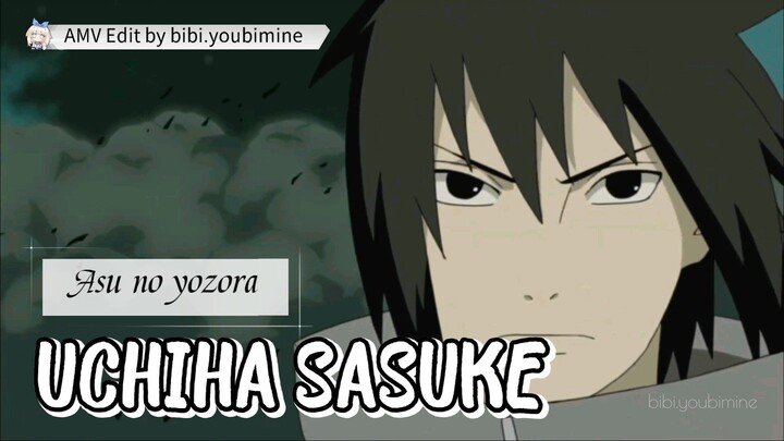 NARUTO - UCHIHA SASUKE [AMV]